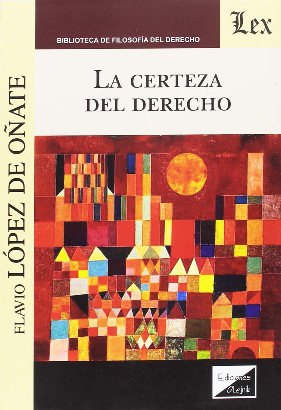 La certeza del Derecho. 9789563920048