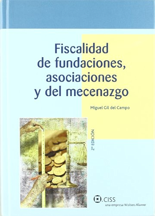 Fiscalidad de fundaciones, asociaciones y del mecenazgo. 9788482354811