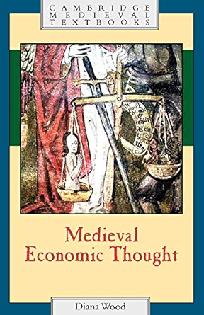 Medieval economic thought. 9780521458931