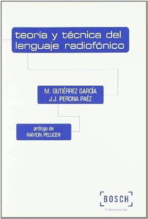 Teoría y técnica del lenguaje radiofónico. 9788476769294