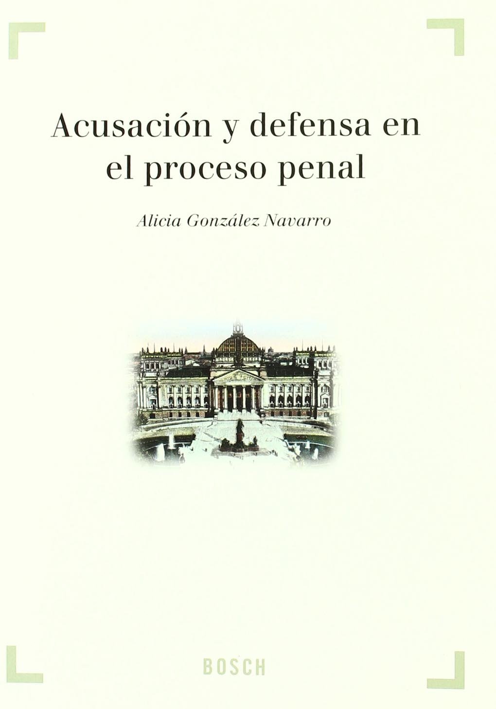 Acusación y defensa en el proceso penal. 9788497900911