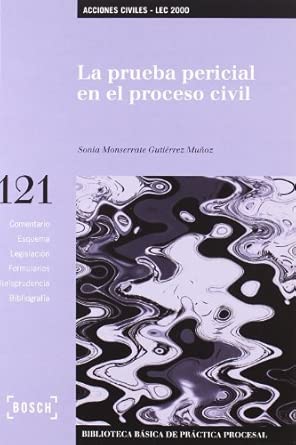 La prueba pericial en el proceso civil. 9788497905350