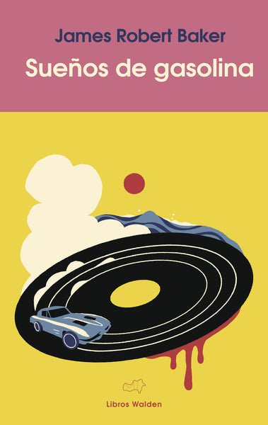 Sueños de gasolina. 9788409913510
