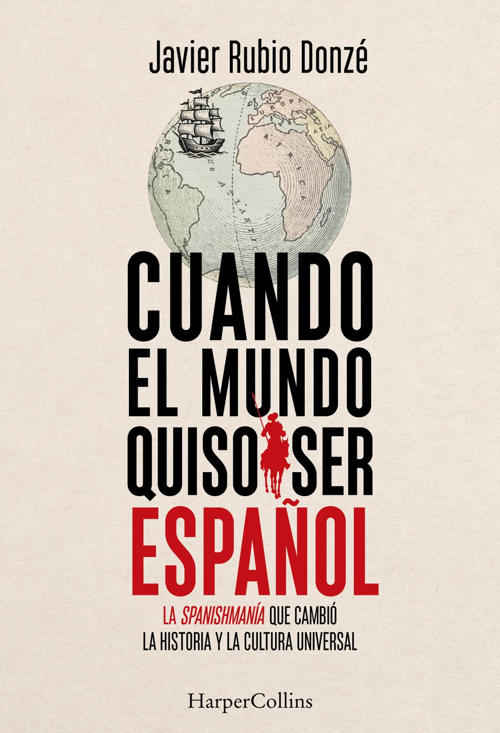 Cuando el mundo quiso ser español. 9788410647916