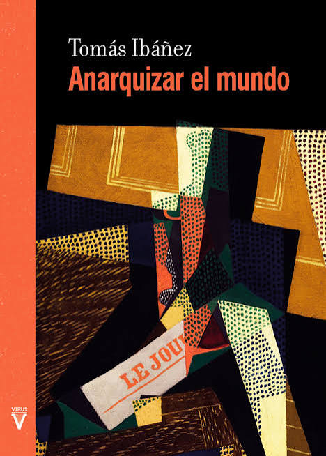 Anarquizar el mundo. 9788417870560