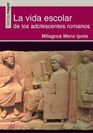 La vida escolar de los adolescentes romanos