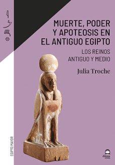Muerte, poder y apoteosis en el Antiguo Egipto. 9788498277425