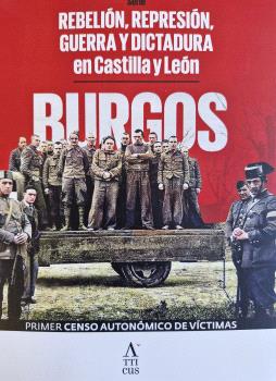 Burgos: rebelión, represión, guerra y dictadura en Castilla y León. 9791399144819