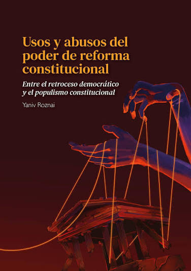Usos y abusos del poder de reforma constitucional. 9786125211170