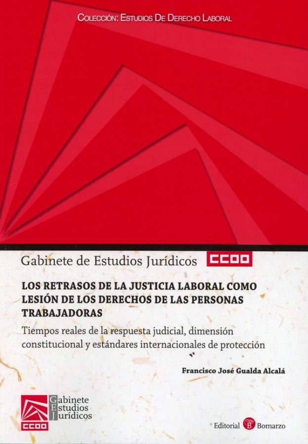 Los retrasos de la justica laboral como lesión de los derechos de las personas trabajadoras