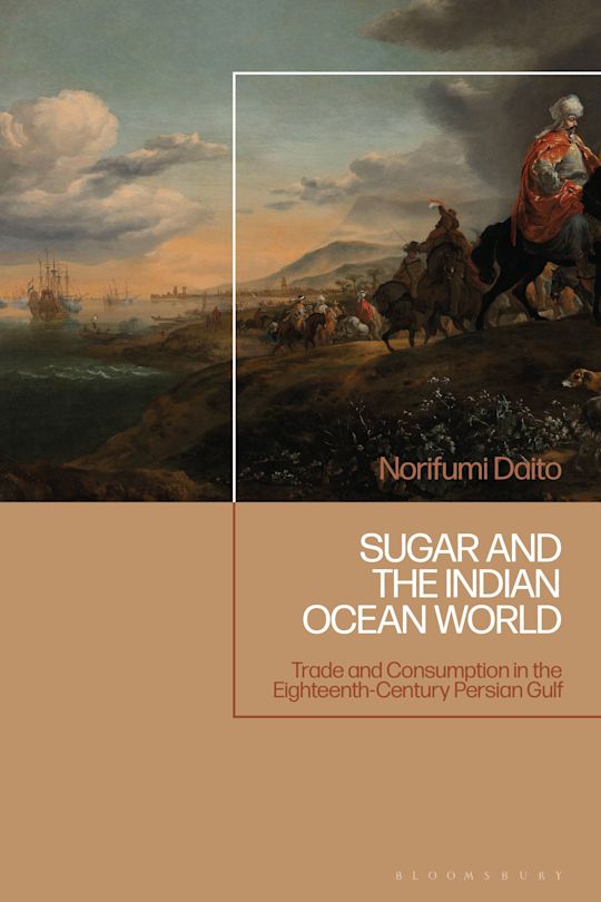 Sugar and the Indian Ocean world. 9781350399242