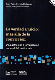 La verdad a juicio: mas allá de la convicción. 9789974219007