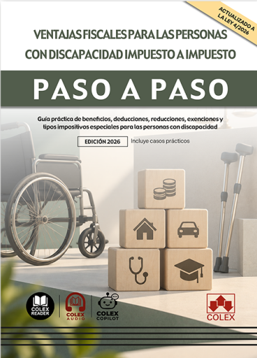Ventajas fiscales para las personas con discapacidad impuesto a impuesto. Paso a paso. 9791370650223