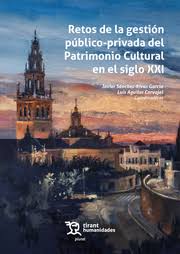 Retos de la gestión público-privada del Patrimonio Cultural en el siglo XXI. 9791370380557
