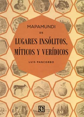 Mapamundi de lugares insólitos, míticos y verídicos. 9788437507323