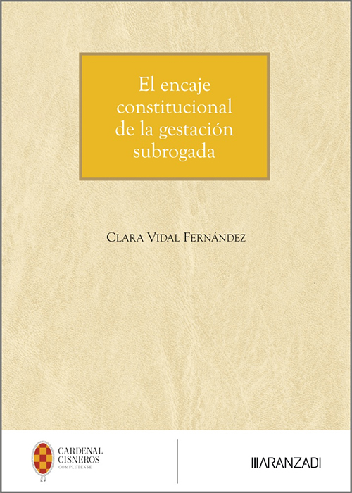 El encaje constitucional de la gestación subrogada. 9788410859685