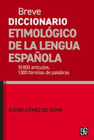 Breve diccionario etimológico de la Lengua Española. 9786071690807