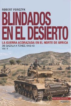 Blindados en el desierto: la guerra acorazada en el norte de África. 9791399279405