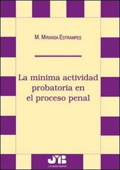 La mínima actividad probatoria en el proceso penal
