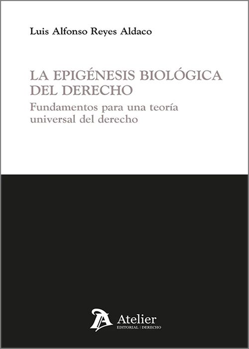 La epigénesis biológica del Derecho