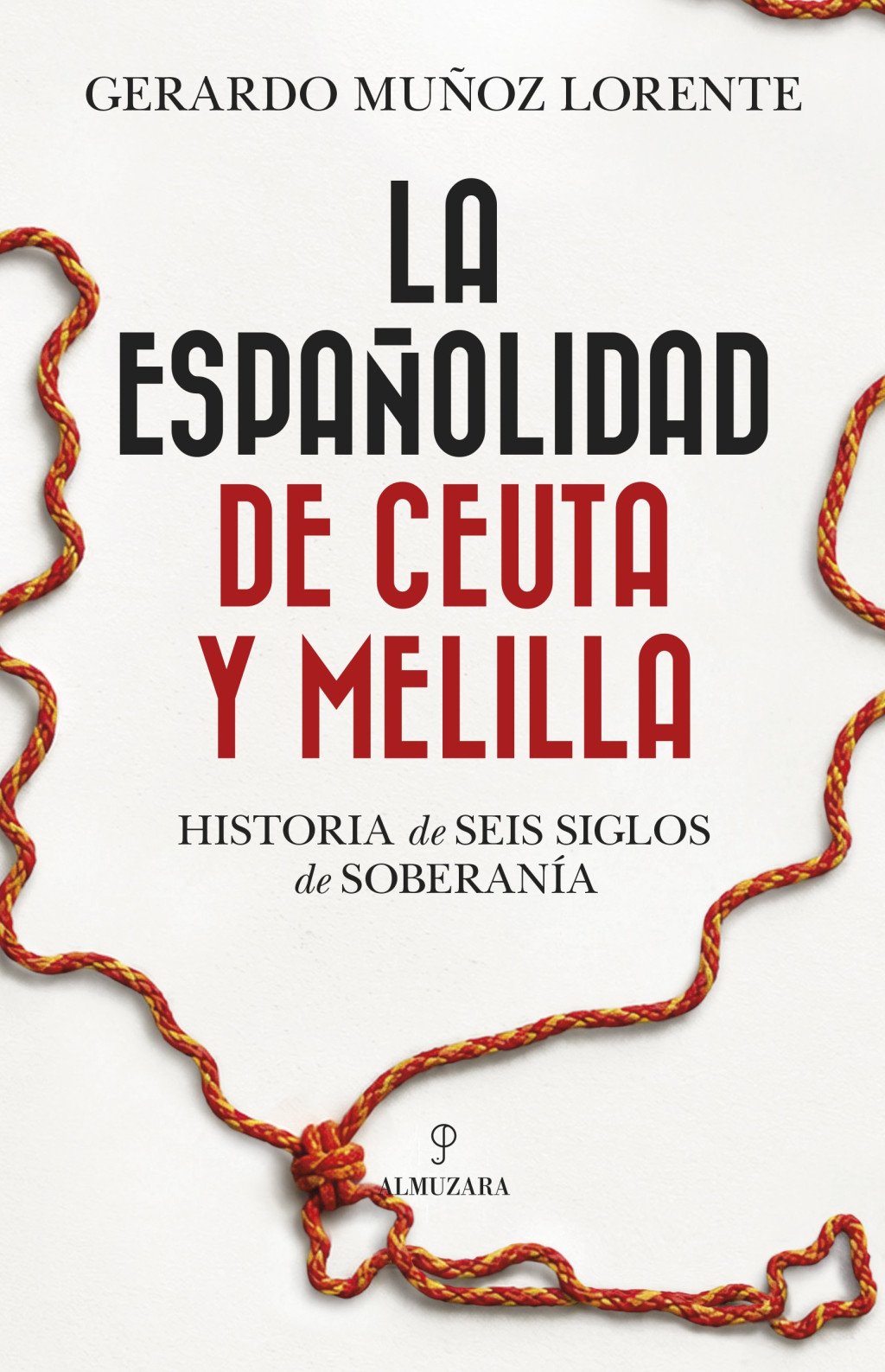 La españolidad de Ceuta y Melilla. 9791370205973