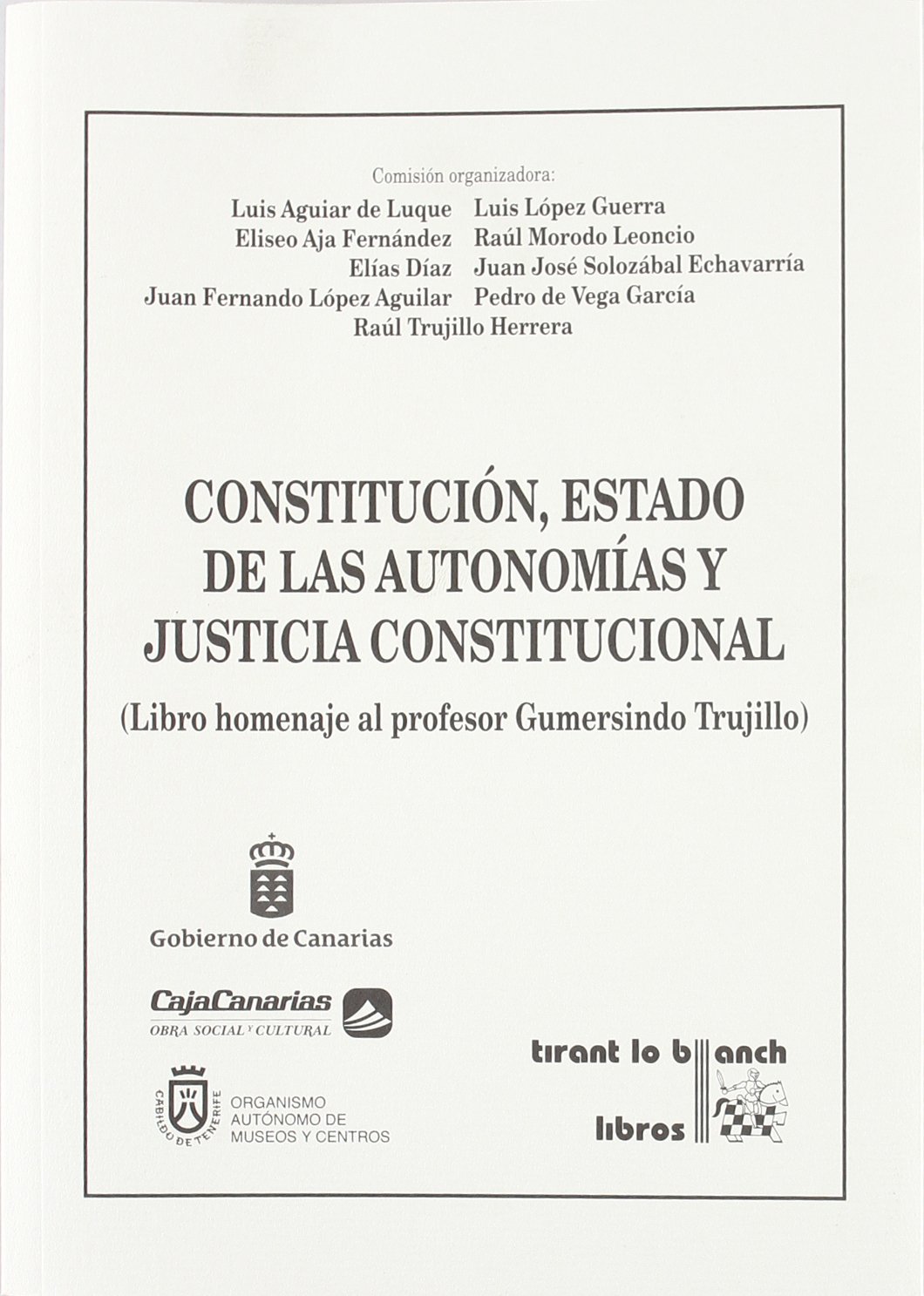 Constitución, estado de las Autonomías y justicia constitucional. 9788484564072