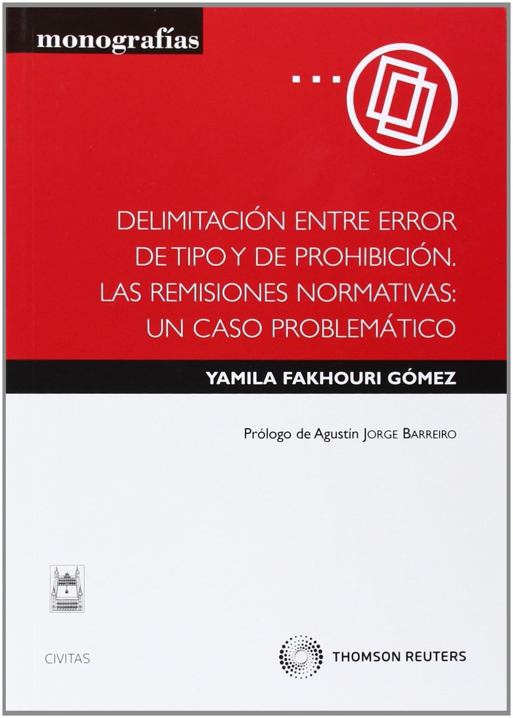 Delimitación entre error de tipo y de prohibición. 9788447032082