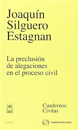 La preclusión de alegaciones en el proceso civil. 9788447032181