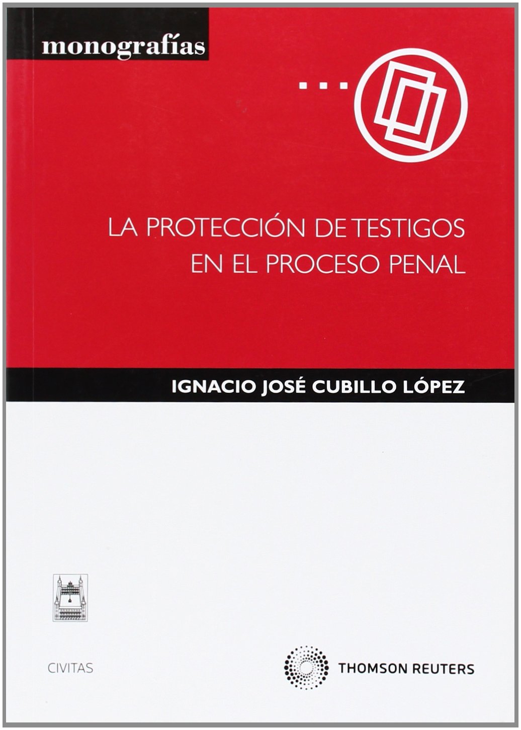La protección de testigos en el proceso penal. 9788447032334