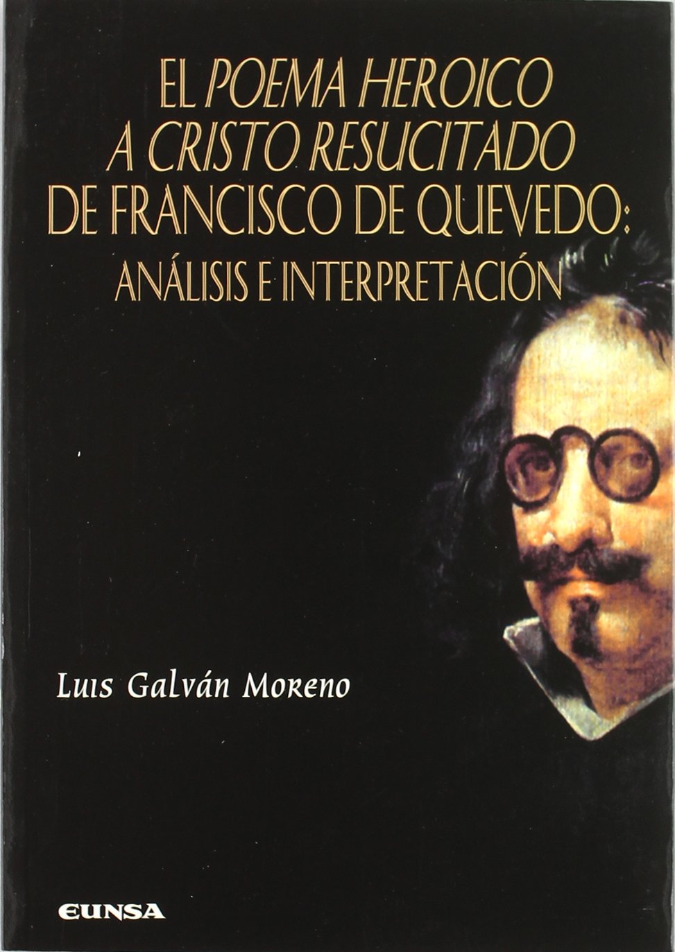 El Poema heróico a Cristo Resucitado de Francisco de Quevedo. 9788431321529