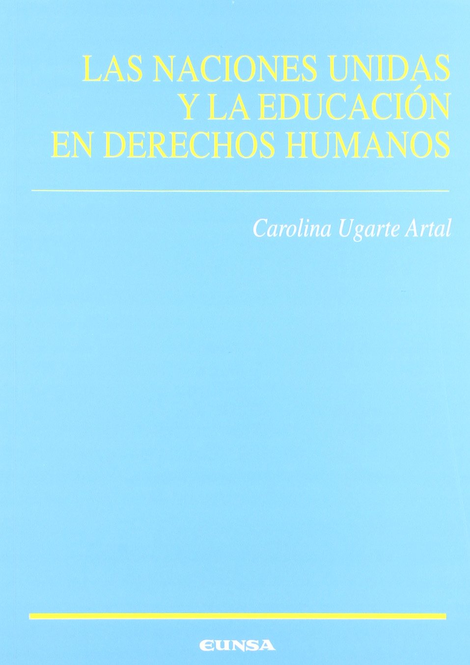 Las Naciones Unidas y la educación en Derechos Humanos. 9788431321567