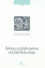 Ejércitos y actividades guerreras en la Edad Media europea. 9788476352991