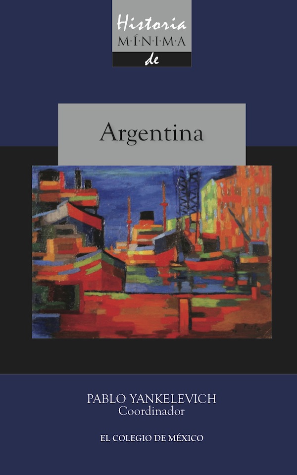 Historia mínima de Argentina. 9786074625318