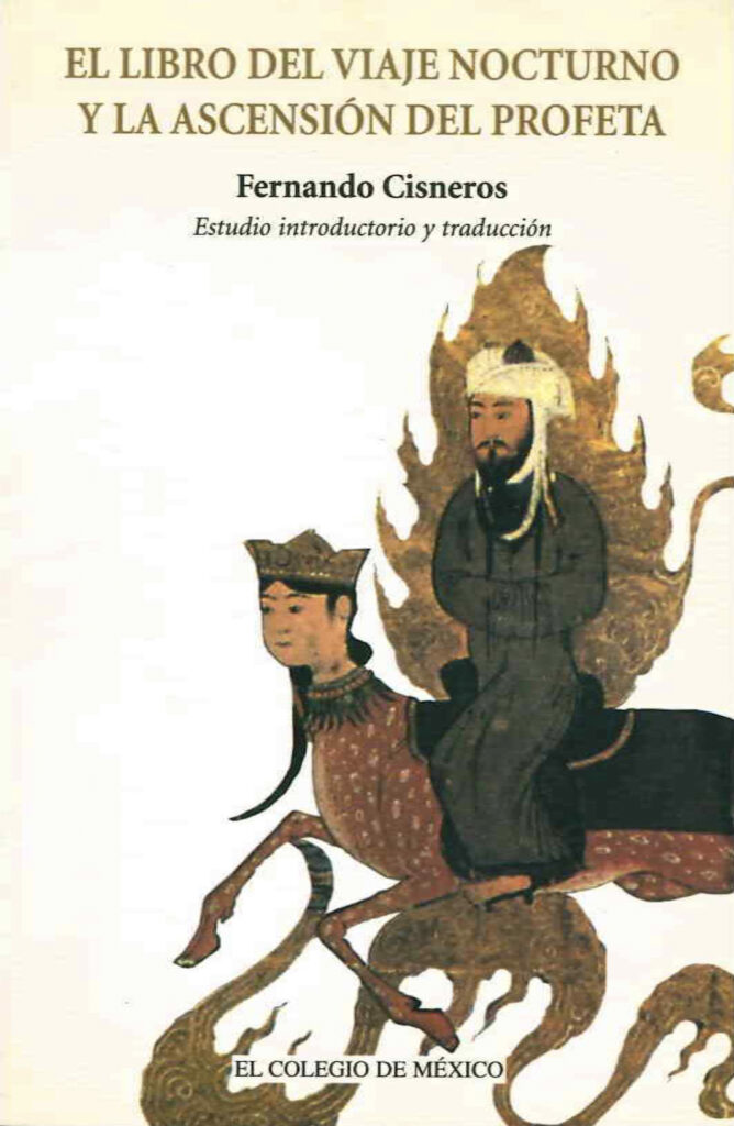 El libro del viaje nocturno y la ascensión del profeta = Kitâb al-isrâ' wa-l-mi'râj li-l-Imâm Ibn 'Abbâs. 9789681208615