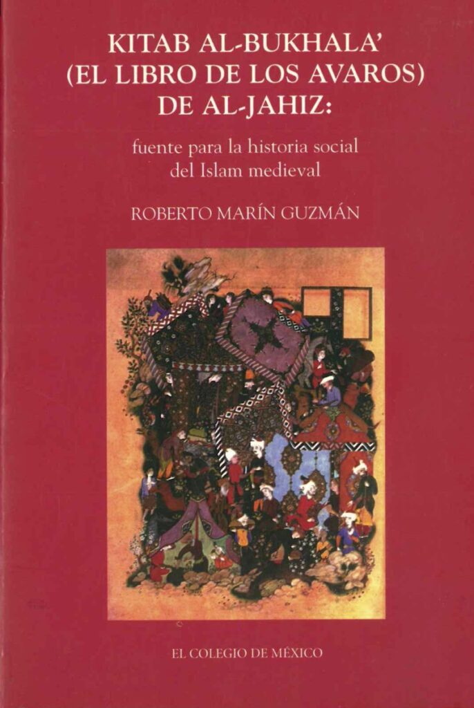 Kitab al-Bukhala' = El libro de los avaros de al-Jahiz. 9789681209612