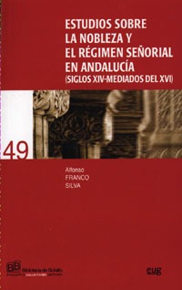 Estudios sobre la nobleza y el régimen señorial en Andalucia . 9788433839121