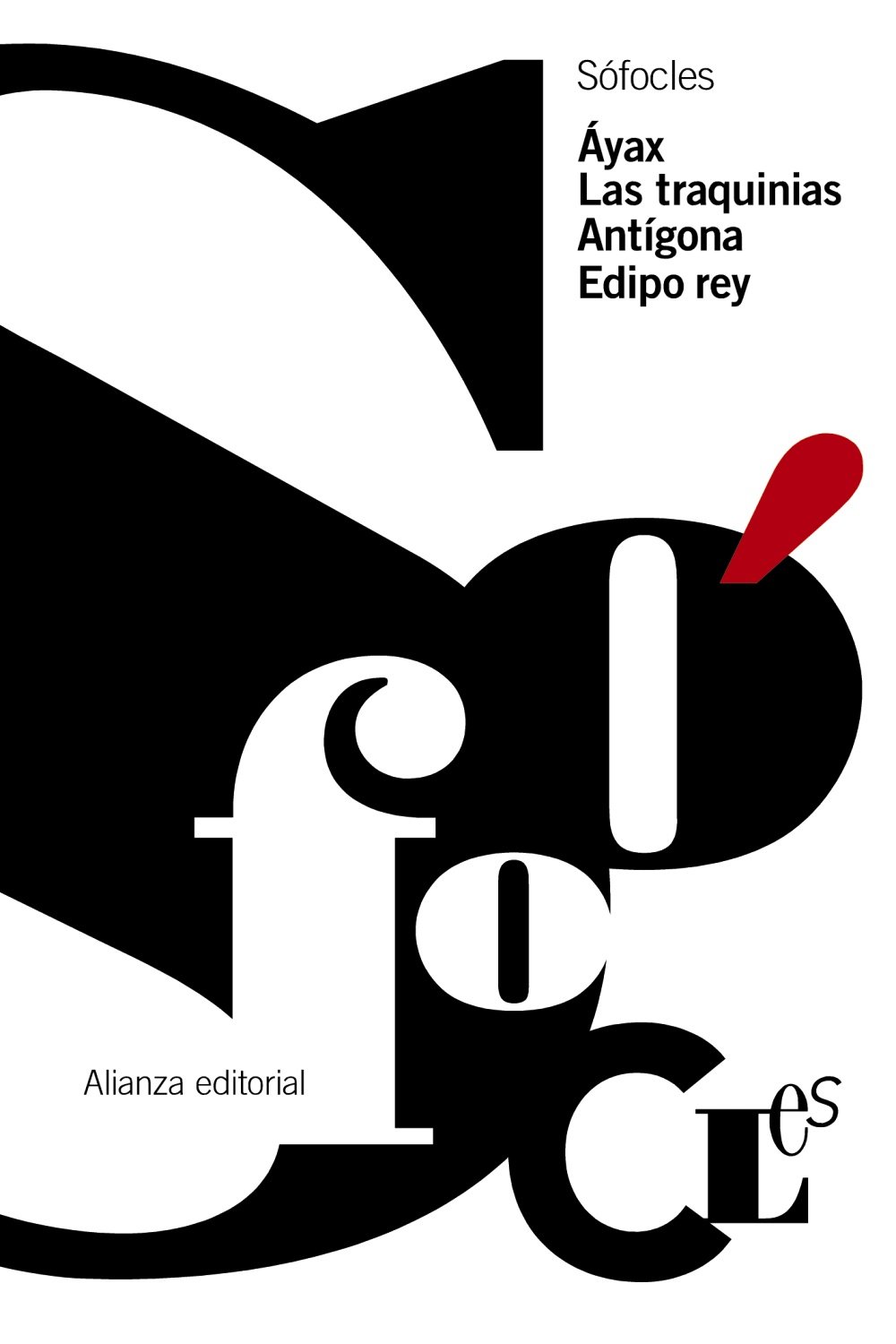 Áyax; Las traquinias; Antígona; Edipo Rey. 9788420674643
