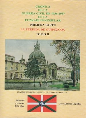 Crónica de la Guerra Civil de 1936-1937 en la Euzkadi peninsular. 9788495378507