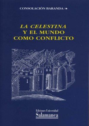 La Celestina y el mundo como conflicto. 9788478006342