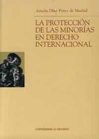 La protección de las minorias en el derecho internacional. 9788433832146