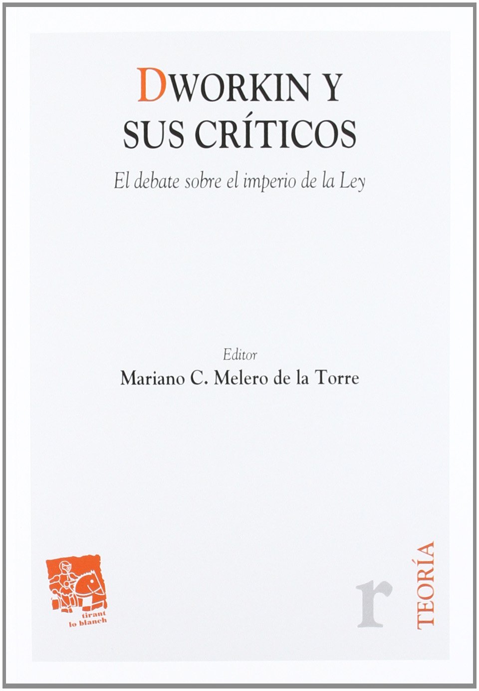 Dworkin y sus críticos