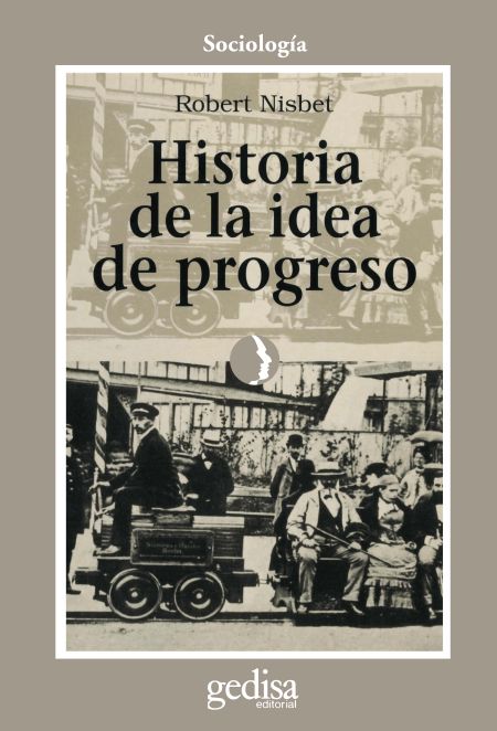 Historia de la idea de progreso. 9788474321128