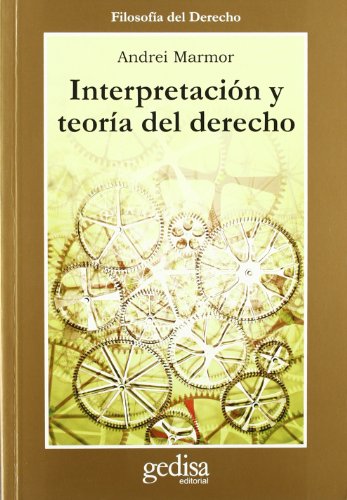 Interpretación y teoría del derecho. 9788474326864