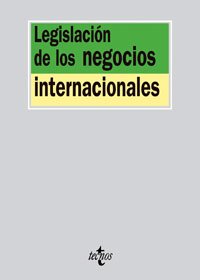 Legislación de los negocios internacionales. 9788430946716