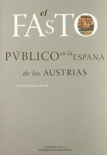 El Fasto público en la España de los Austrias. 9788447208982