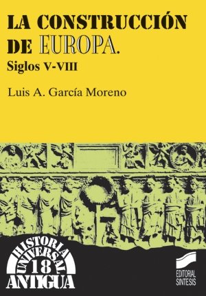 La construcción de Europa. 9788477388593