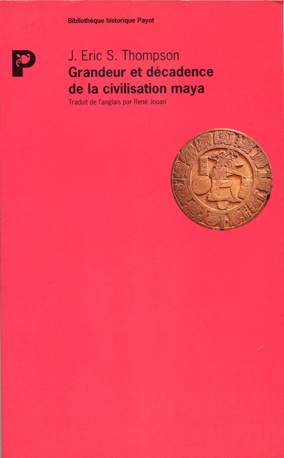 Grandeur et décadence de la civilisation maya. 9782228886512