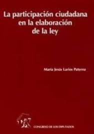 La participación ciudadana en la elaboración de la ley. 9788479432072