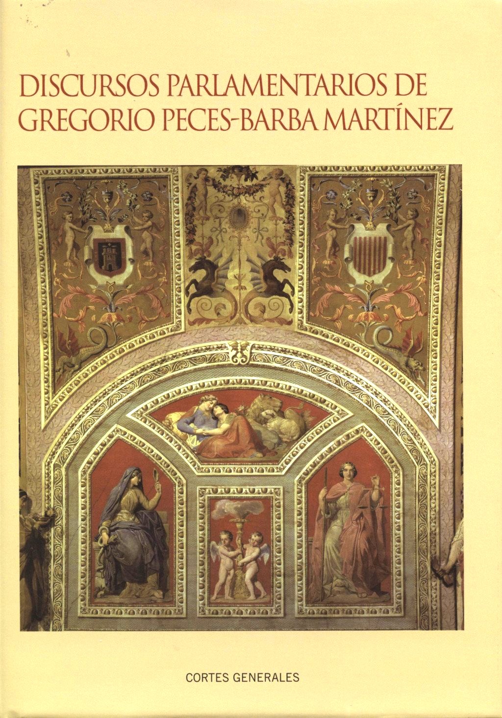 Discursos parlamentarios de Gregorio Peces-Barba Martínez. 9788479434731