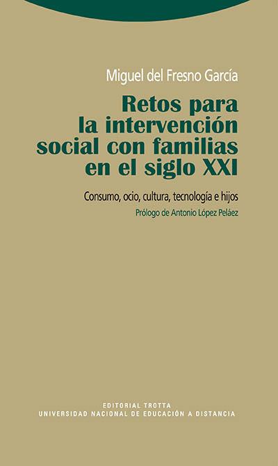 Retos para la intervención social con familias en el siglo XXI. 9788498791846
